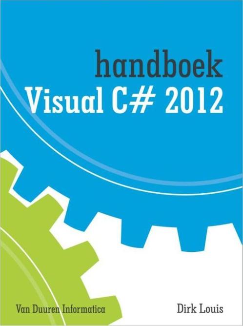 Handboek  -   Handboek Visual C# 2012 9789059406162, Livres, Informatique & Ordinateur, Envoi