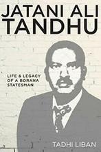 Jatani Ali Tandhu: Life & Legacy of a Borana Statesman.by, Liban, Tadhi, Zo goed als nieuw, Verzenden
