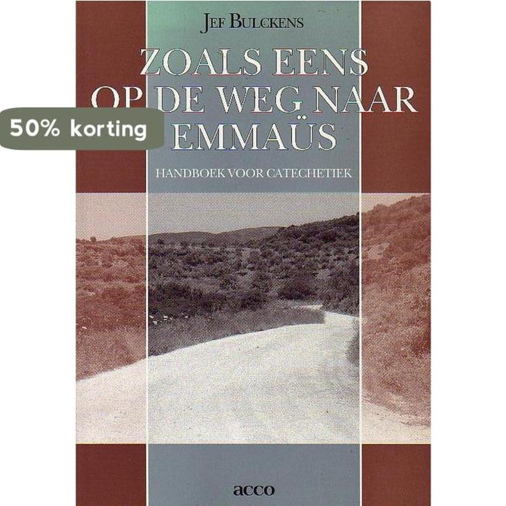 Zoals eens op de weg naar Emmaus / Didache: geloof en, Boeken, Godsdienst en Theologie, Gelezen, Verzenden