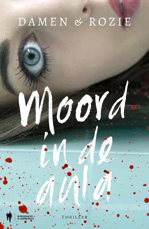 Moord in de aula 9789089316851 Joelle Rozie, Boeken, Thrillers, Gelezen, Verzenden