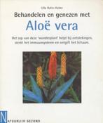 Behandelen en genezen met Aloe vera / Natuurlijk gezond, Boeken, Verzenden, Gelezen, U. Rahn-Huber