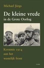 De kleine vrede tijdens de Grote Oorlog 9789054666660, Boeken, Verzenden, Gelezen, M. Jurgs