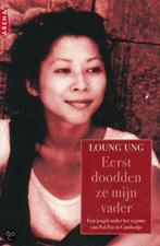 Eerst doden ze mijn vader 9789069749990 Loung Ung, Boeken, Verzenden, Gelezen, Loung Ung