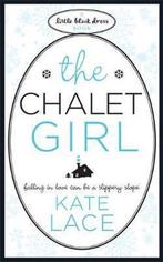 Chalet Girl 9780755338313 Kate Lace, Verzenden, Kate Lace