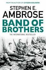 Band of brothers: E Company, 506th Regiment, 101st Airborne, Boeken, Verzenden, Gelezen, Stephen E. Ambrose