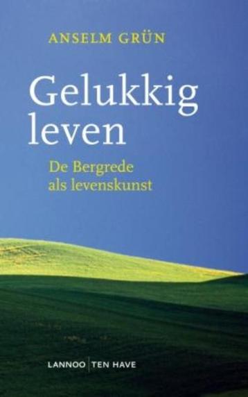Gelukkig leven 9789059951716 Anselm Grün, Verzenden, Anselm Grün