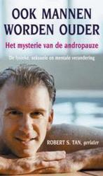 Ook mannen worden ouder 9789038913049 R.S. Tan, Verzenden, Gelezen, R.S. Tan