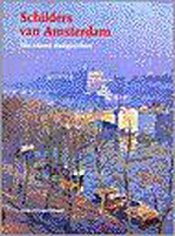 SCHILDERS VAN AMSTERDAM-4 EEUWEN STADSGEZICHTEN (NED., Boeken, Kunst en Cultuur | Beeldend, Zo goed als nieuw, Verzenden