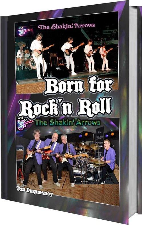 The Shakin Arrows - Born For Rock N Roll 9789090322995, Boeken, Overige Boeken, Zo goed als nieuw, Verzenden
