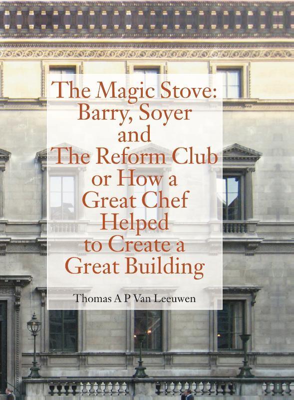 The Magic Stove: Barry, Soyer and The Reform Club or how a, Boeken, Taal | Engels, Zo goed als nieuw, Verzenden