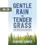 Gentle Rain on Tender Grass 9780852346303 Sharon James, Boeken, Verzenden, Gelezen, Sharon James