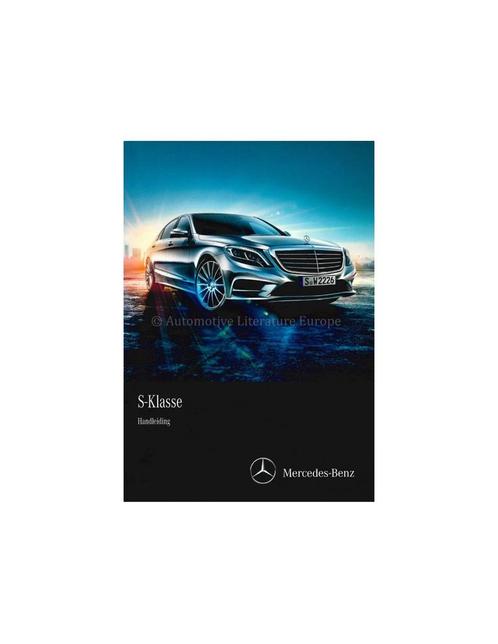 2016 MERCEDES BENZ S KLASSE INSTRUCTIEBOEKJE NEDERLANDS, Autos : Divers, Modes d'emploi & Notices d'utilisation, Enlèvement ou Envoi