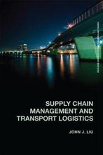Supply Chain Management And Transport Logistics John Liu, Boeken, Verzenden, Gelezen, John Liu