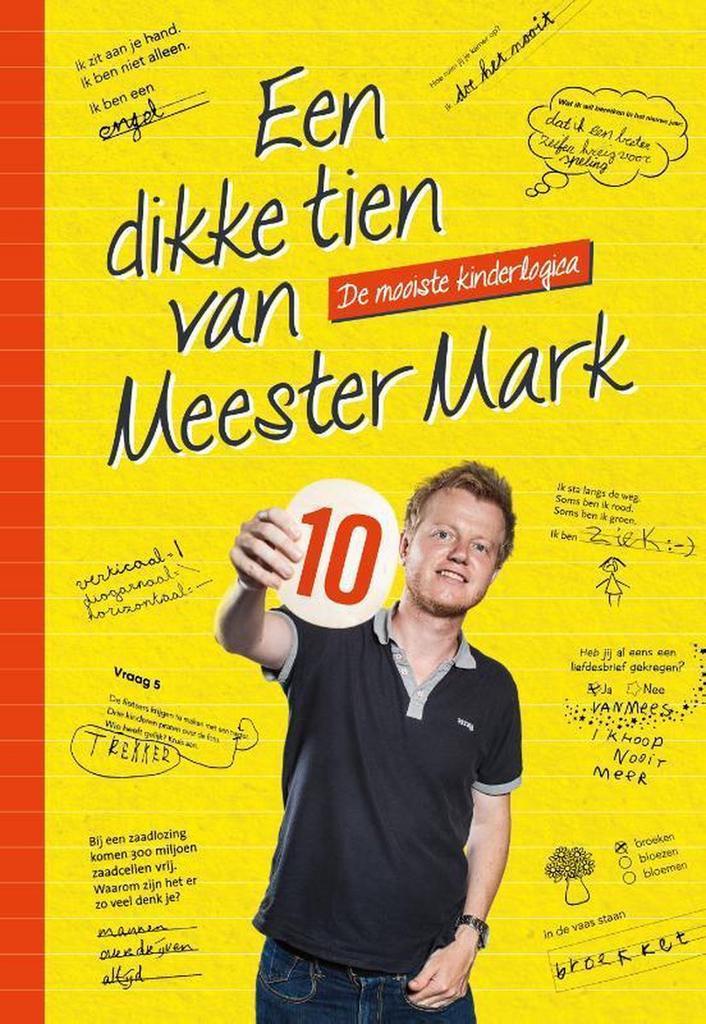 Een dikke tien van Meester Mark / Meester Mark 9789463190886, Boeken, Politiek en Maatschappij, Gelezen, Verzenden