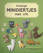 Snoezige minidiertjes met vilt 9789044736847, Boeken, Verzenden, Zo goed als nieuw