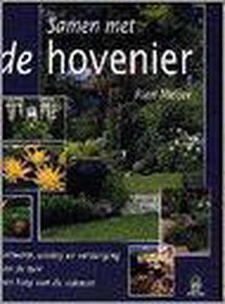 Samen met de hovenier / De groenboekerij 9789021592848, Boeken, Hobby en Vrije tijd, Gelezen, Verzenden
