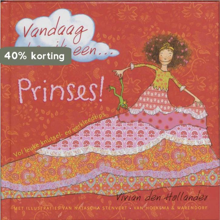 Vandaag ben ik een ... prinses! 9789026917035, Boeken, Overige Boeken, Gelezen, Verzenden