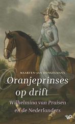 Oranjeprinses op drift 9789462499294 Maarten-Jan Dongelmans, Verzenden, Gelezen, Maarten-Jan Dongelmans