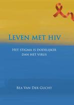 Leven met hiv 9789064164675 Bea Van Der Gucht, Boeken, Verzenden, Zo goed als nieuw, Bea Van Der Gucht