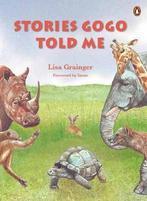 Stories Gogo Told Me 9781485900030, Livres, Lisa Grainger, Verzenden