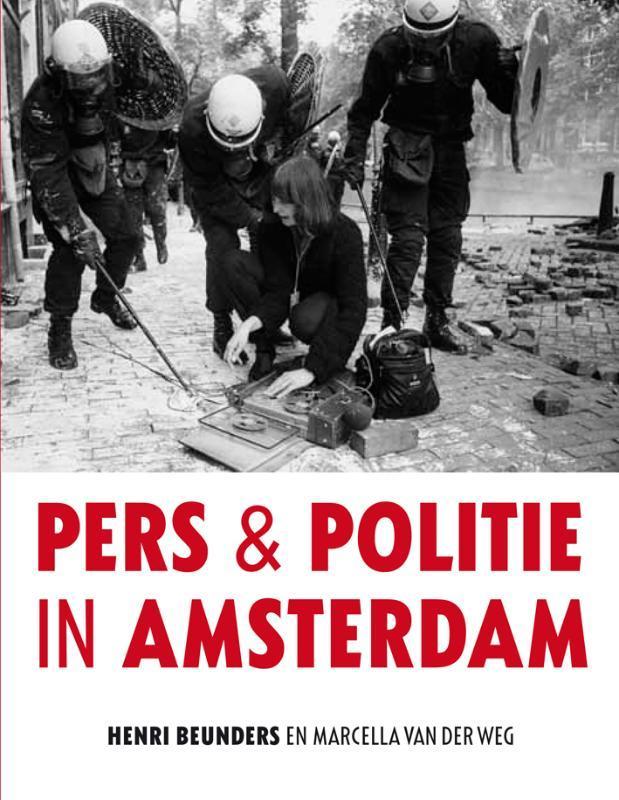Pers en politie in Amsterdam 9789059372634, Boeken, Kunst en Cultuur | Fotografie en Design, Gelezen, Verzenden