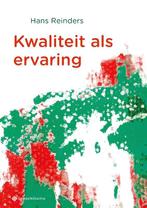 Kwaliteit als ervaring 9789463711173 Hans Reinders, Verzenden, Zo goed als nieuw, Hans Reinders