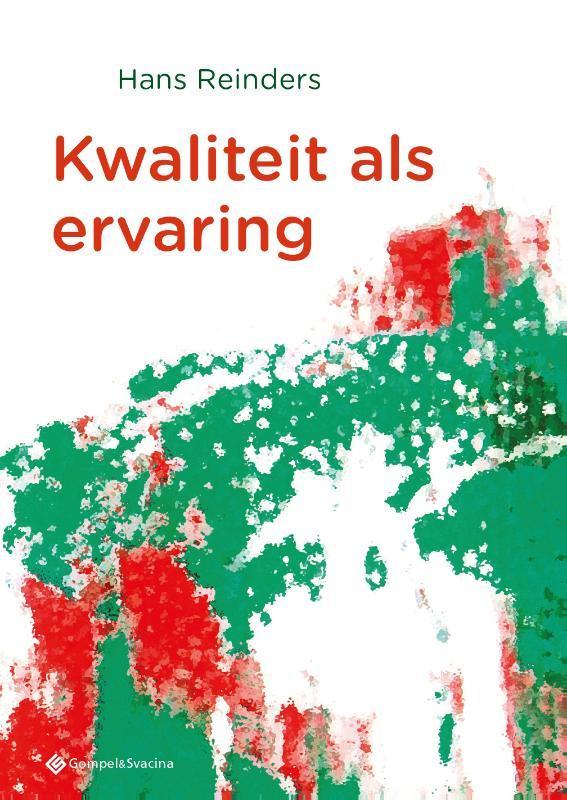 Kwaliteit als ervaring 9789463711173 Hans Reinders, Boeken, Politiek en Maatschappij, Zo goed als nieuw, Verzenden