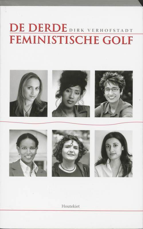 De derde feministische golf 9789052409153 Dirk Verhofstadt, Boeken, Schoolboeken, Gelezen, Verzenden