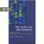 Het recht van alle kinderen 9789033442957, Boeken, Studieboeken en Cursussen, Verzenden, Gelezen