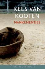 Mankementjes / Literaire Juweeltjes 9789085165309, Boeken, Verzenden, Zo goed als nieuw, Kees van Kooten