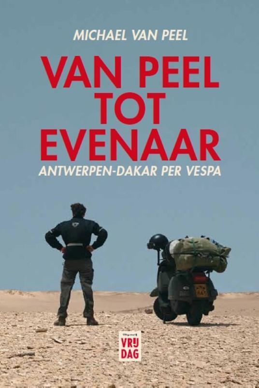 Van Peel tot Evenaar 9789460014918 Michael Van Peel, Boeken, Reisverhalen, Gelezen, Verzenden