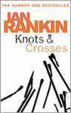 Knots And Crosses 9780752877181 Ian Rankin, Verzenden, Ian Rankin