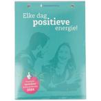 Elke dag  positieve energie !  Positieve spreuken Scheurkale