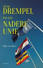 Op de drempel van een nadere unie 9789464620528, Verzenden, Gelezen, Eddy van Hijum
