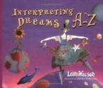 Interpreting Dreams A-Z by Leon Nacson (Paperback) softback), Boeken, Gelezen, Leon Nacson, Verzenden