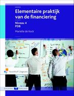 Elementaire praktijk van de financiering Niveau 4 PDB, Boeken, Verzenden, Zo goed als nieuw, Marielle de Kock