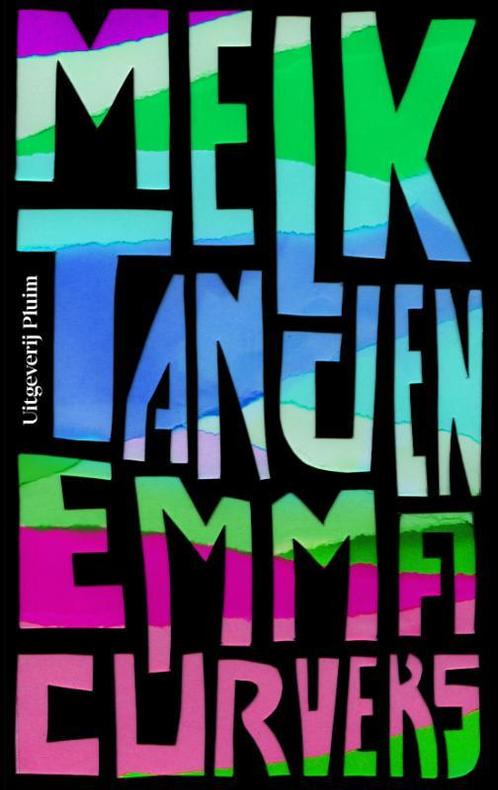 Melktanden 9789083054254 Emma Curvers, Boeken, Romans, Zo goed als nieuw, Verzenden