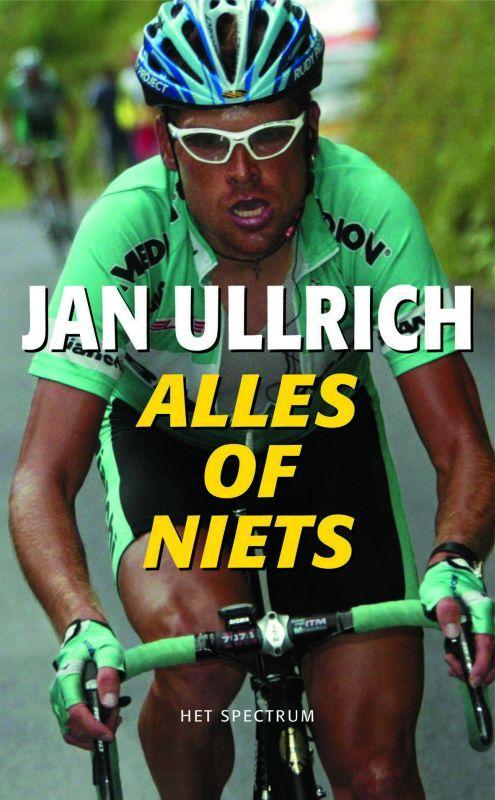 Alles of niets 9789027497406 J. Ullrich, Boeken, Hobby en Vrije tijd, Gelezen, Verzenden