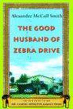 The Good Husband of Zebra Drive 9780375422737, Verzenden, Gelezen, Alexander McCall Smith