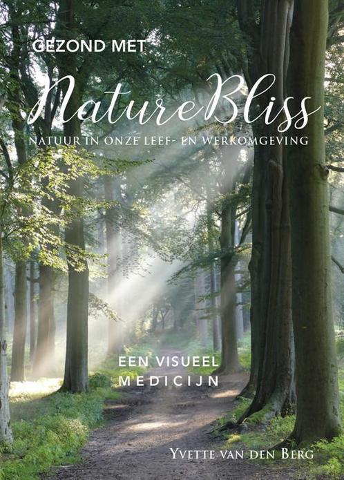 Gezond met NatureBliss 9789083074818, Boeken, Hobby en Vrije tijd, Zo goed als nieuw, Verzenden