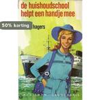 De huishoudschool helpt een handje mee / Kluitman Jeugdserie, Verzenden, Hagers