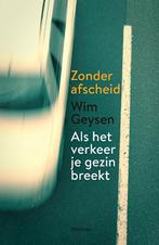 Zonder afscheid 9789022331798 Wim Geysen, Boeken, Verzenden, Zo goed als nieuw, Wim Geysen