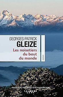 Les Noisetiers du bout du monde  Gleize, Georges-Patrick, Livres, Livres Autre, Envoi
