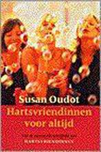 Hartsvriendinnen voor altijd - Oudot, Susan 9789055016891, Oudot, Susan, Verzenden