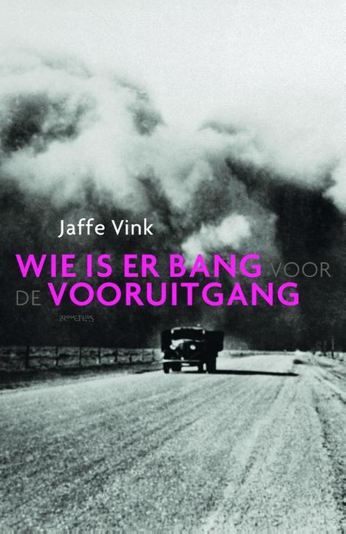 Wie is er bang voor de vooruitgang 9789044627510 Jaffe Vink, Boeken, Literatuur, Gelezen, Verzenden
