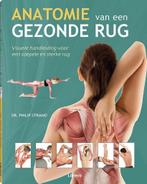 Anatomie van een gezonde rug 9789089987778 Philip Striano, Boeken, Verzenden, Zo goed als nieuw, Philip Striano