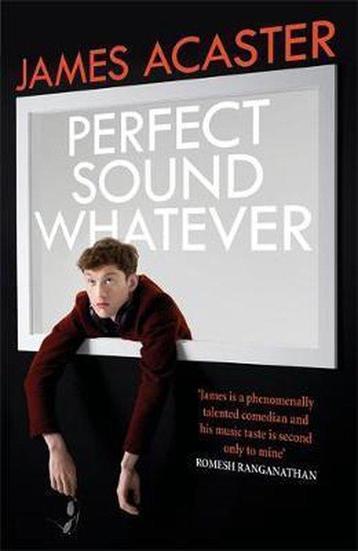 Perfect Sound Whatever 9781472260307 James Acaster, Verzenden, James Acaster