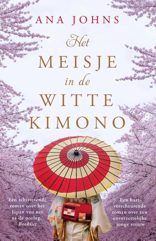 Het meisje in de witte kimono 9789026150005 Ana Johns, Boeken, Romans, Zo goed als nieuw, Verzenden