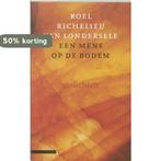Een mens op de bodem 9789045005652, Boeken, Verzenden, Gelezen, R. Richelieu van Londersele
