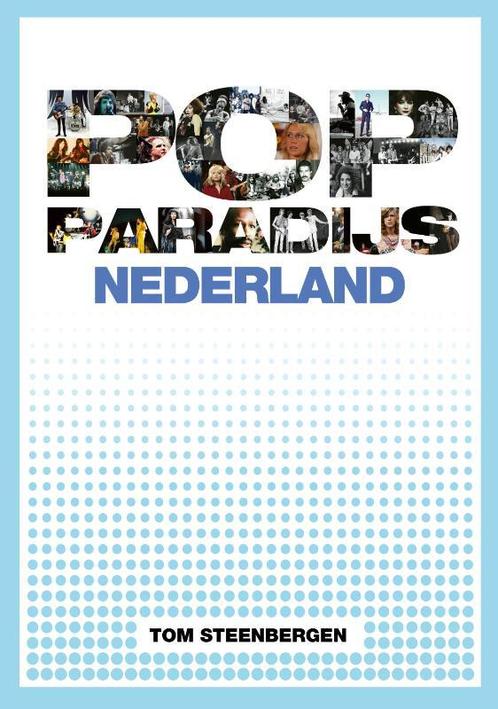 Popparadijs Nederland 9789024593774 Tom Steenbergen, Boeken, Muziek, Zo goed als nieuw, Verzenden